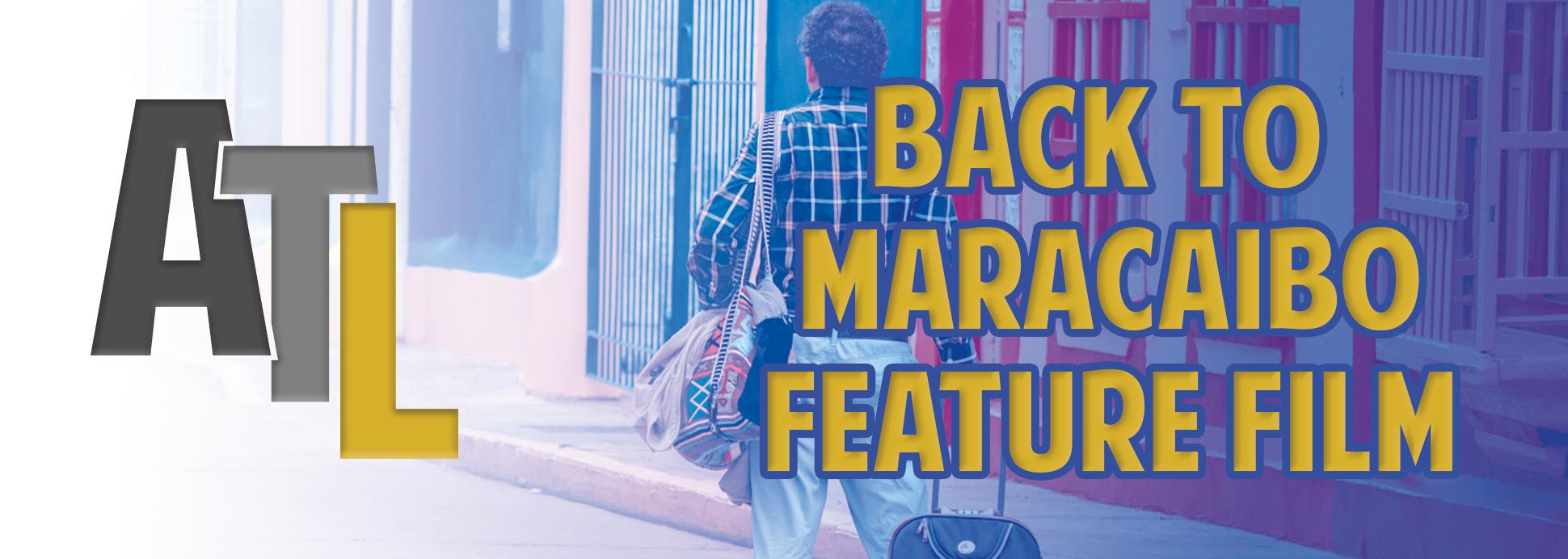 Back to Maracaibo - Feature Film