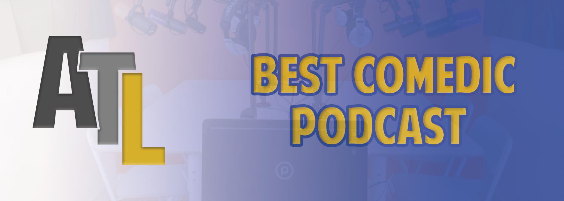 Best Comedic Podcast