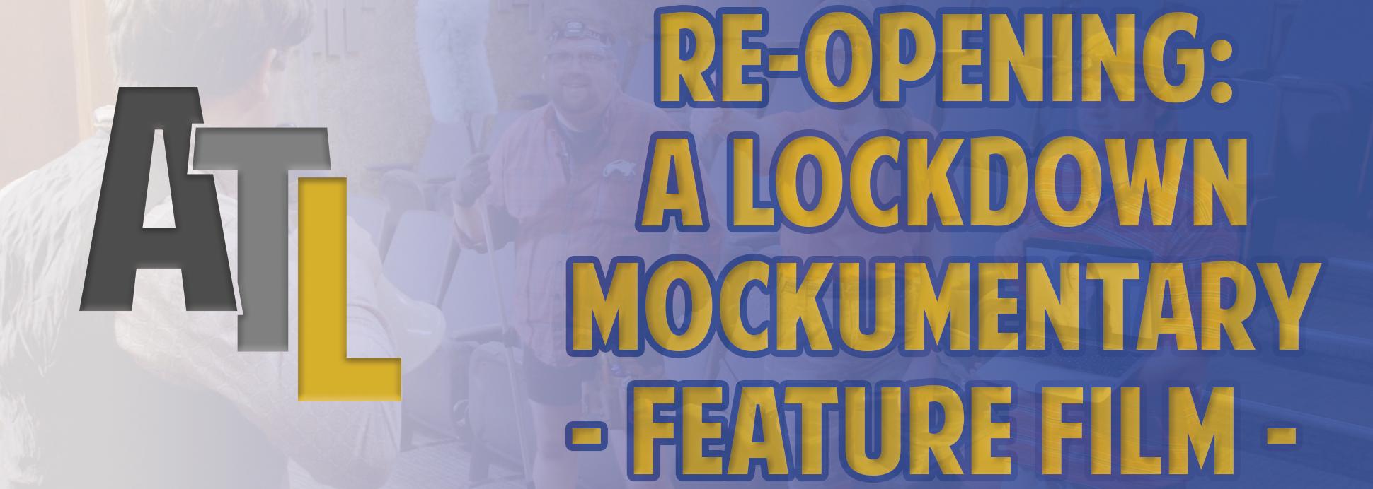 Feature Film - RE-OPENING: A Lockdown Mockumentary