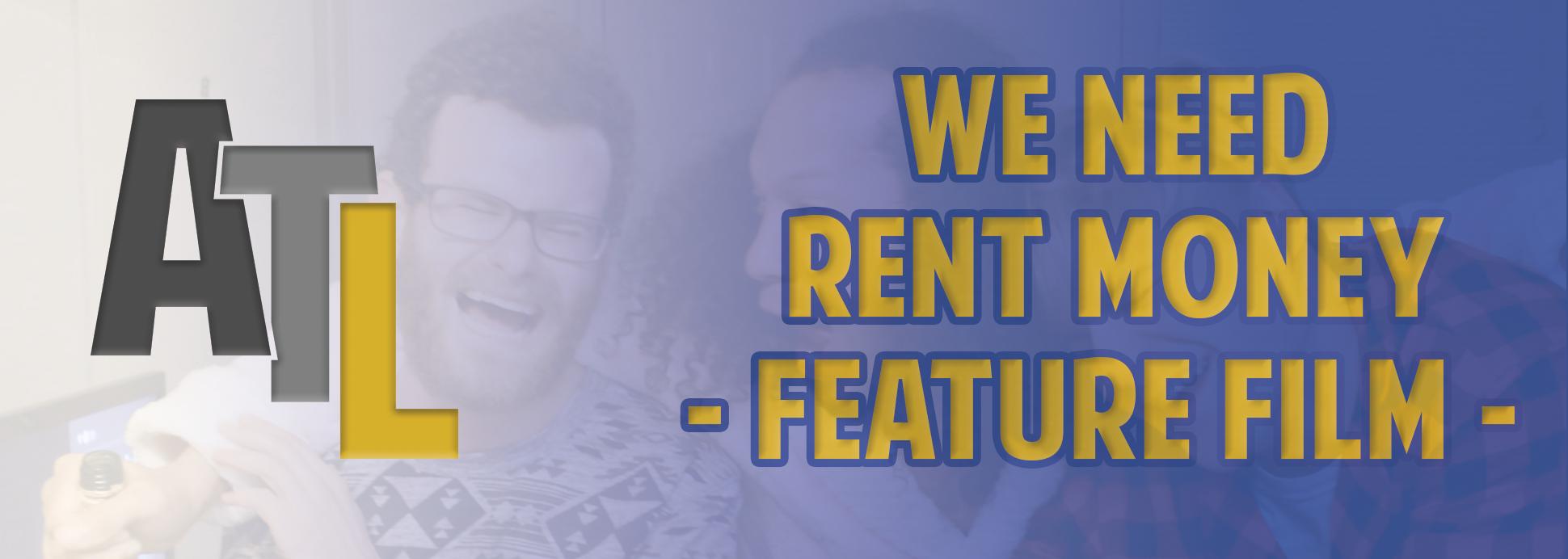 Feature Film - We Need Rent Money
