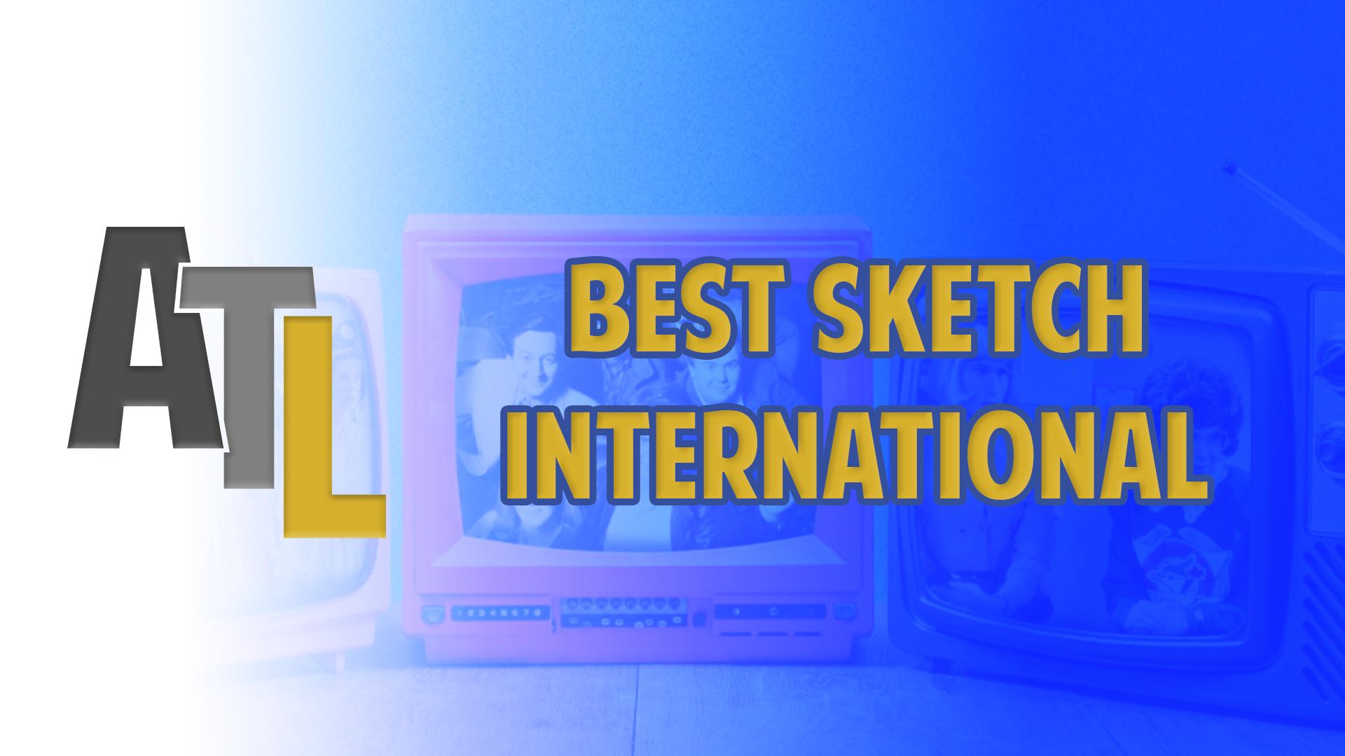 Best Sketch - International 