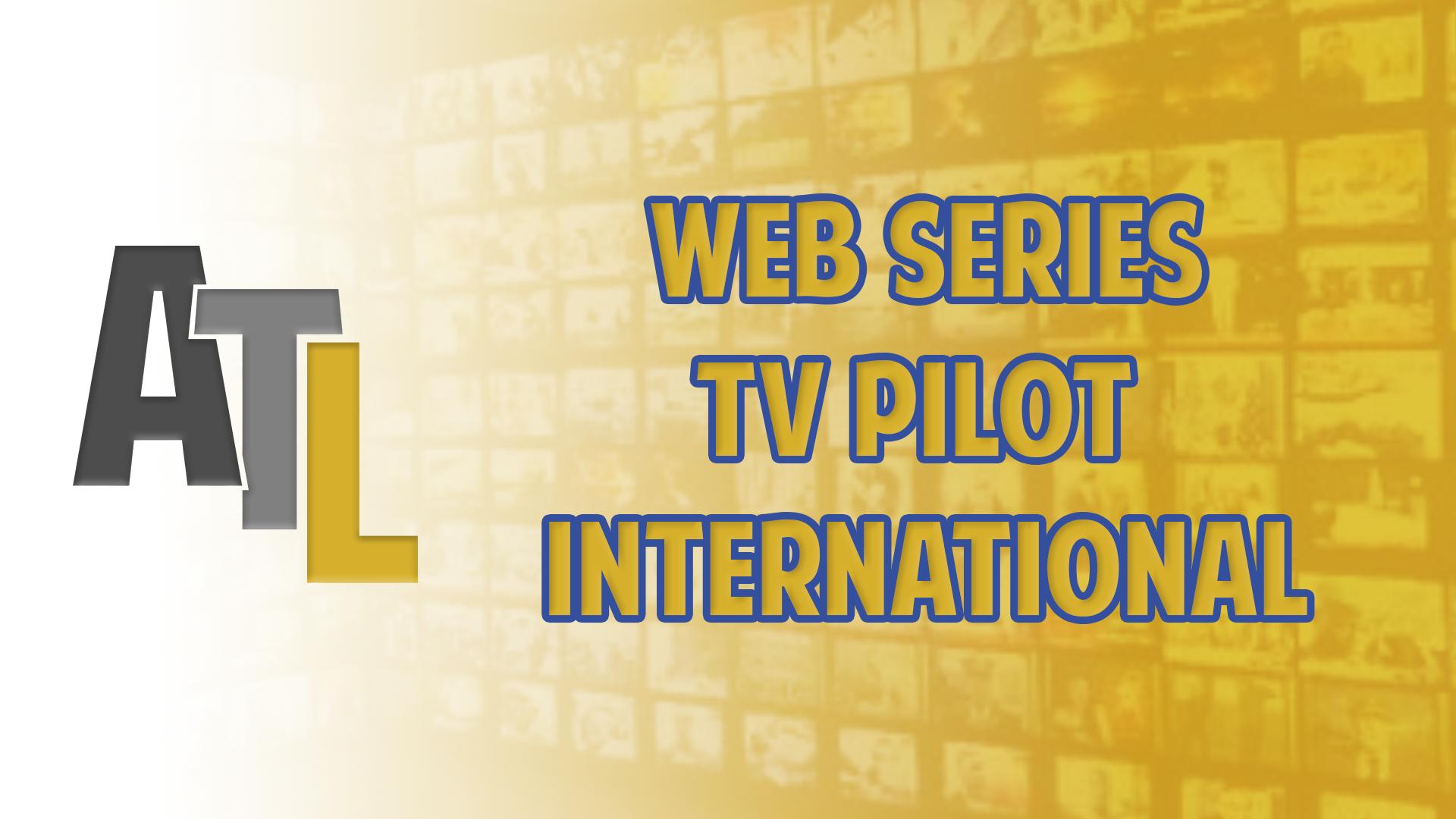 WebSeries/TV Pilot Int'l WebSeries/TV Pilot Int'l