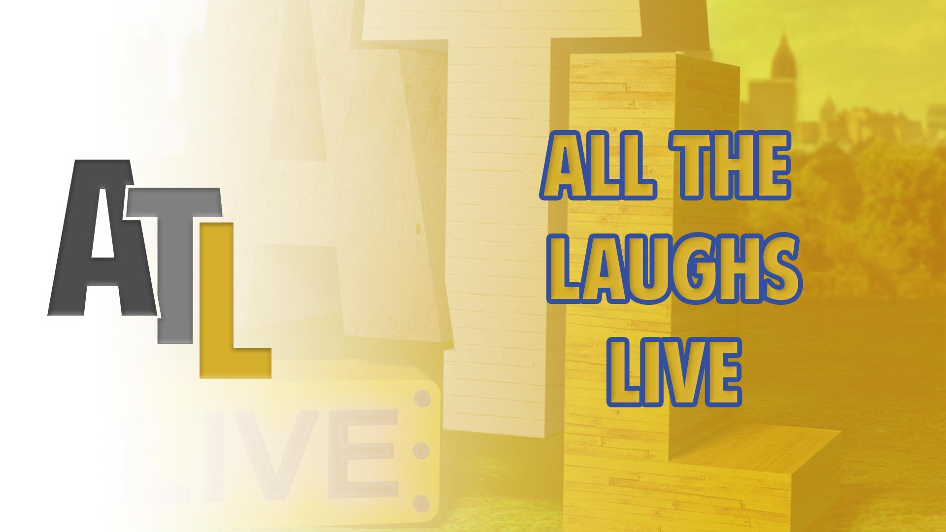 All The Laughs (ATL) Live
