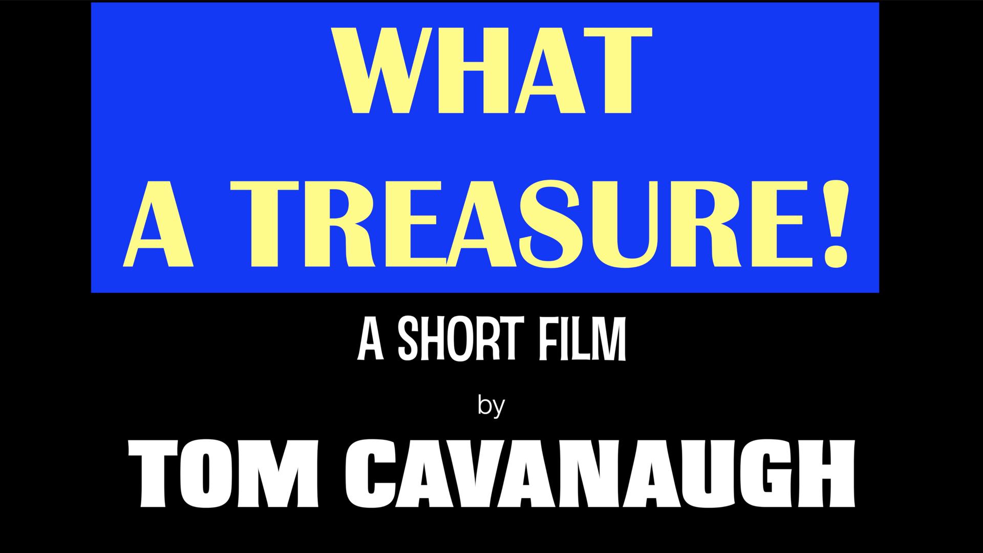 WHAT A TREASURE!
