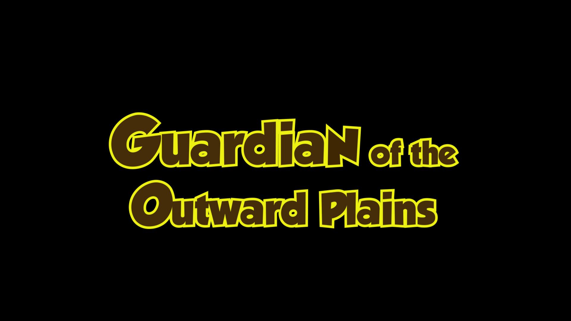 Guardian of the Outward Plains Guardian of the Outward Plains