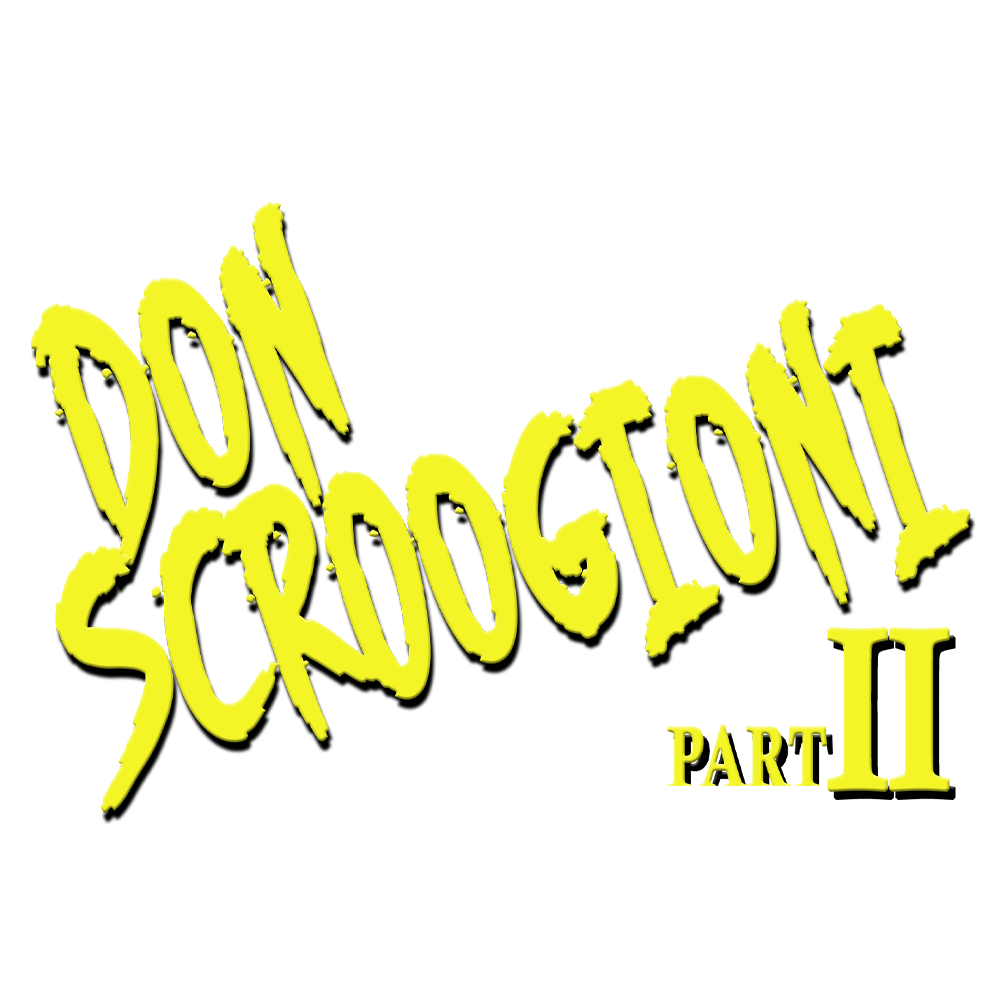 Don Scroogioni Part II