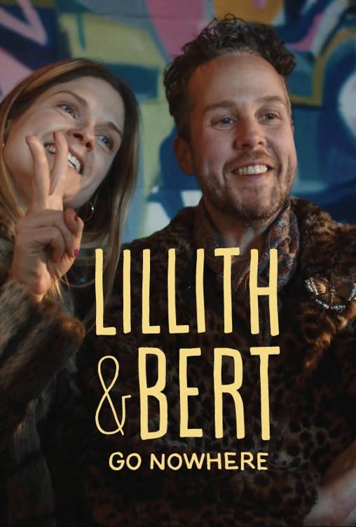 Lillith & Bert Go Nowhere