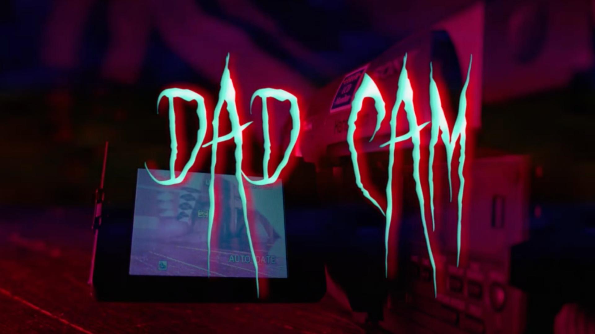 Dad Cam the Fake Trailer 