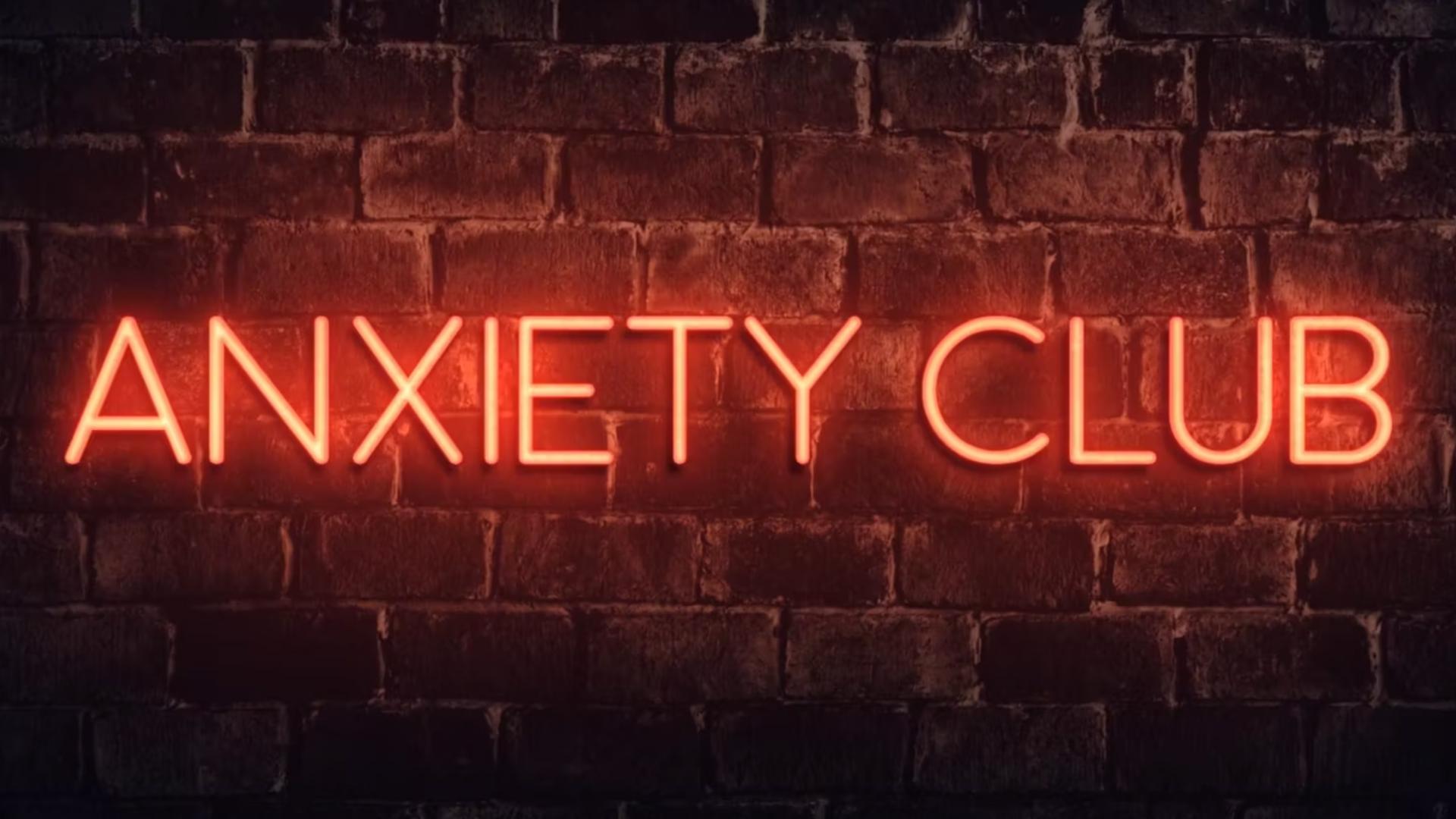ANXIETY CLUB