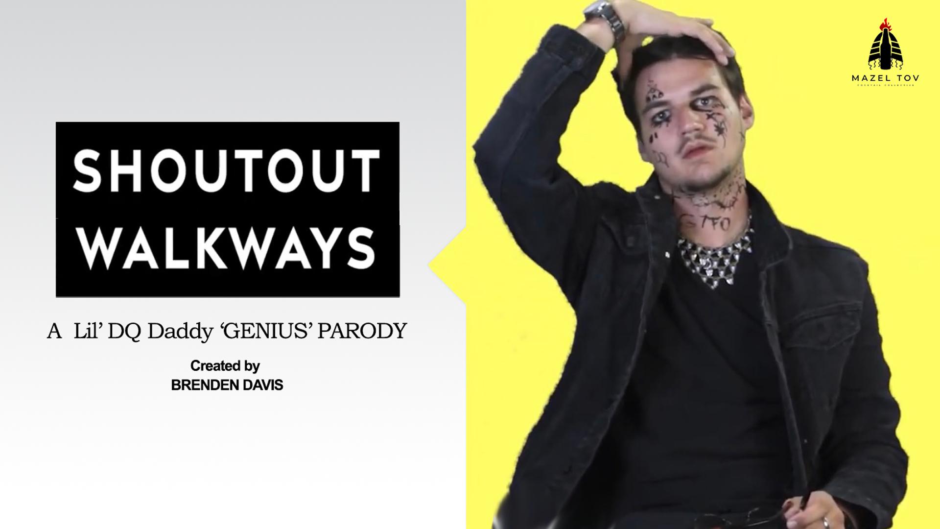 Shoutout Walkways (A Genius Parody)