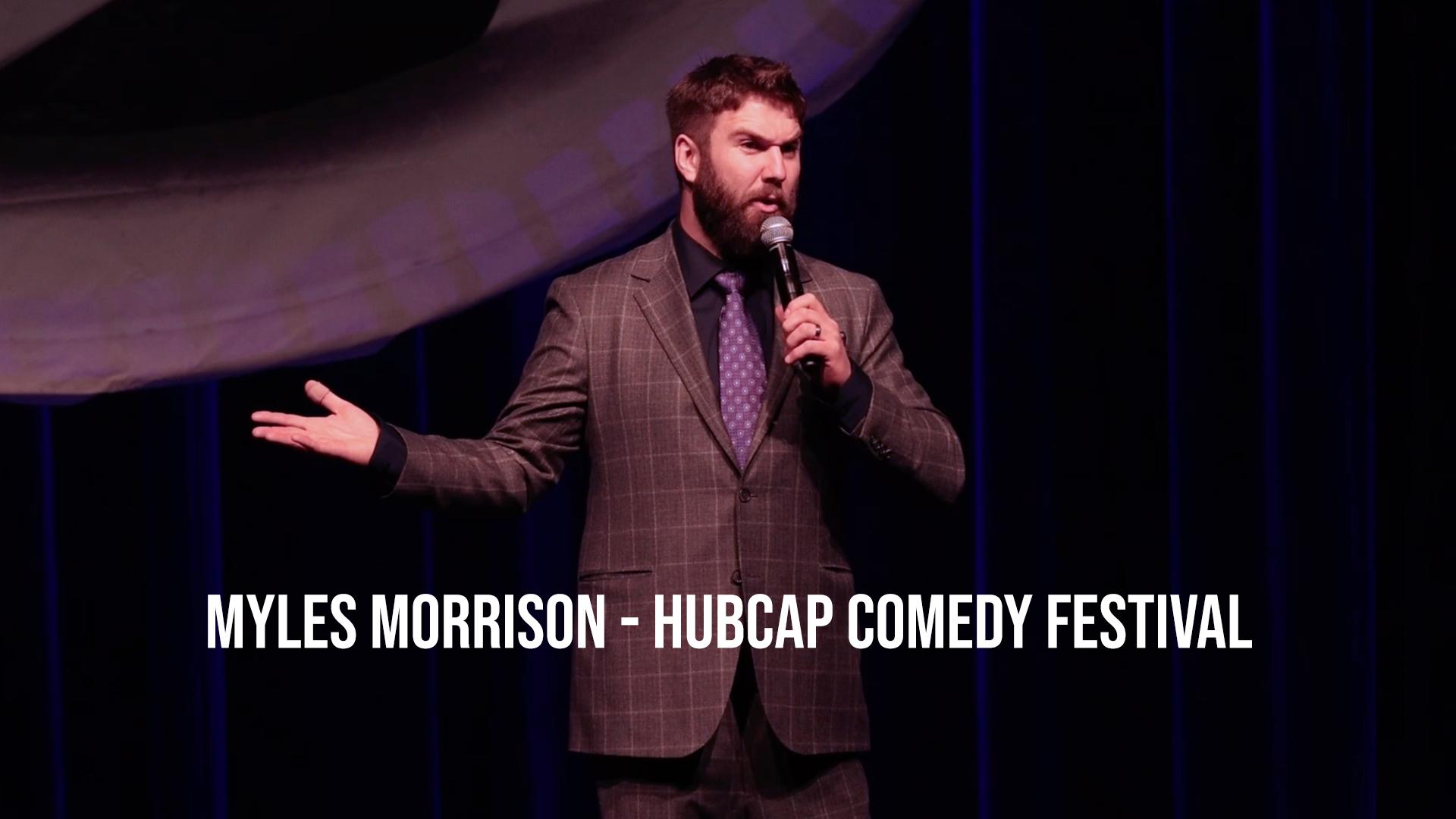 Myles Morrison - Hubcap Comedy Festival