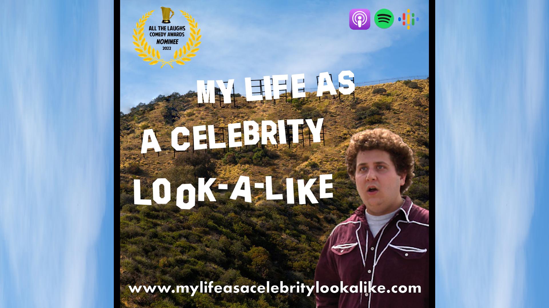 My Life as a Celebrity Look-A-Like