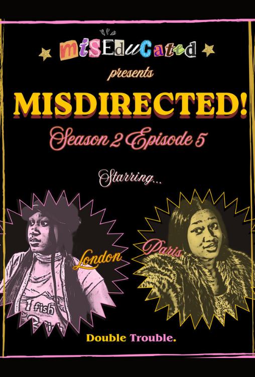 Miseducated Season 2 Episode 5 - Misdirected
