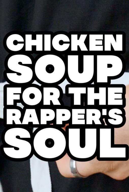 Chicken Soup For The Rappers Soul