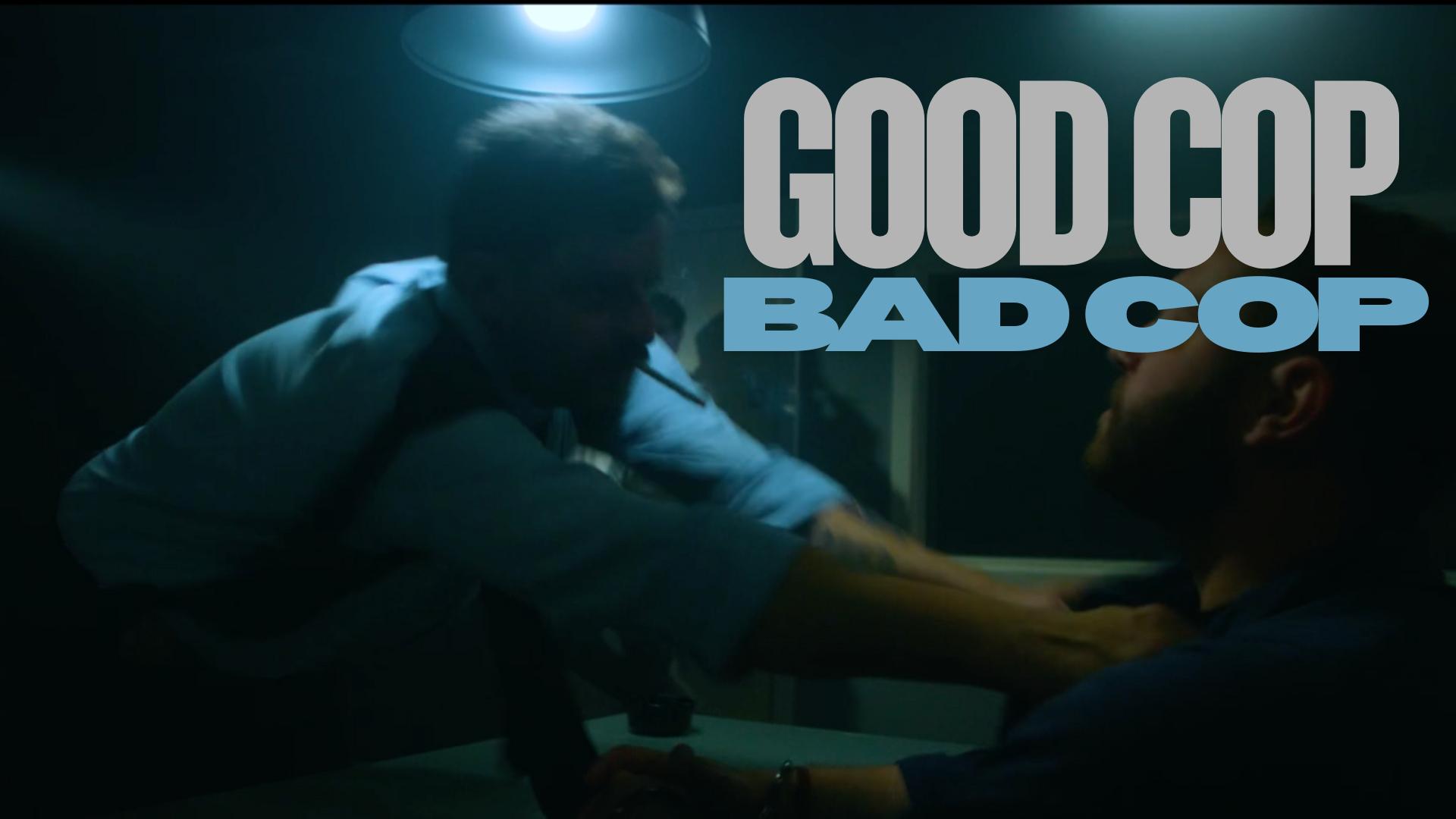Good Cop Bad Cop
