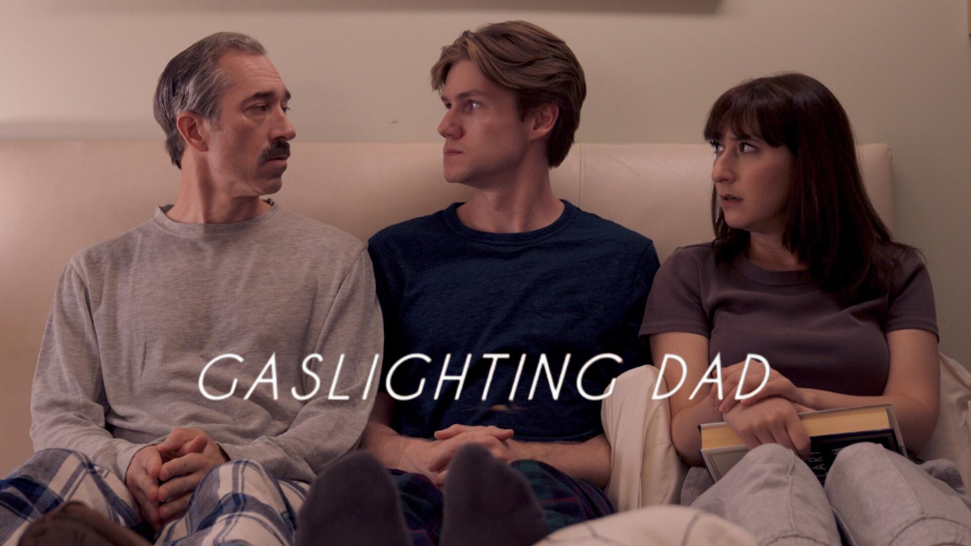Gaslighting Dad