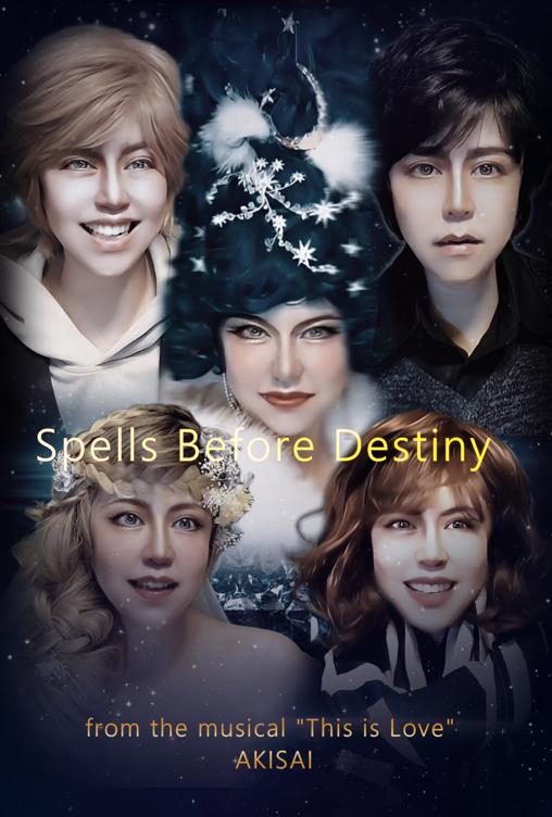 Spells Before Destiny - from the musical "This is Love"-