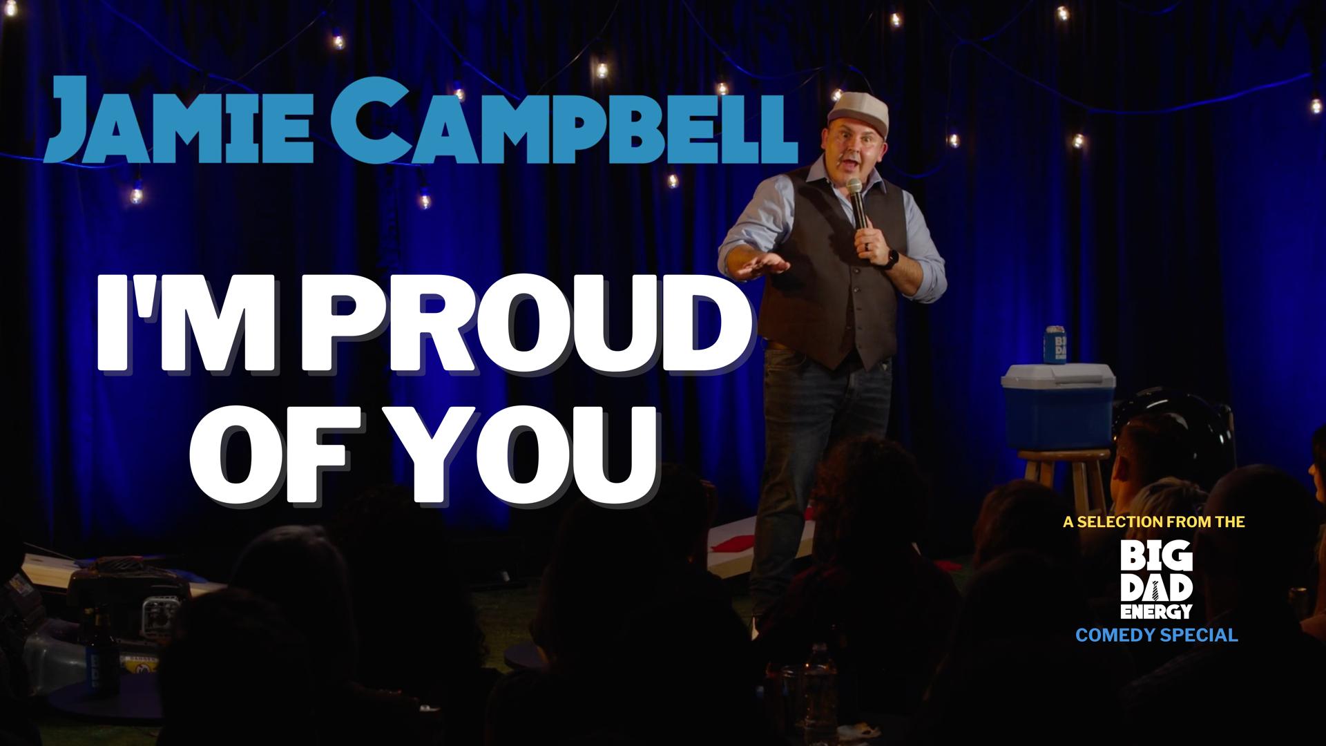 Jamie Campbell: I'm Proud of You