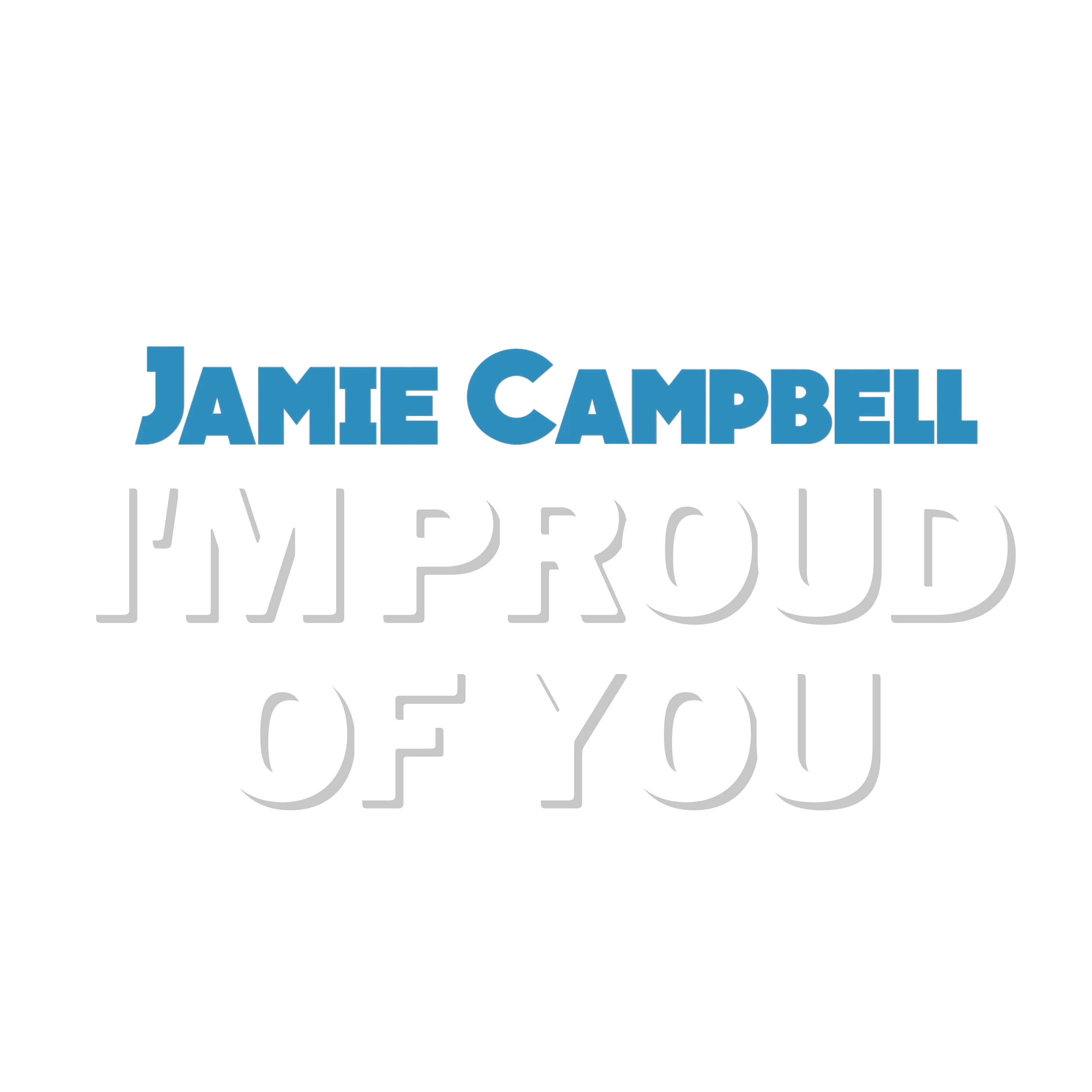 Jamie Campbell: I'm Proud of You