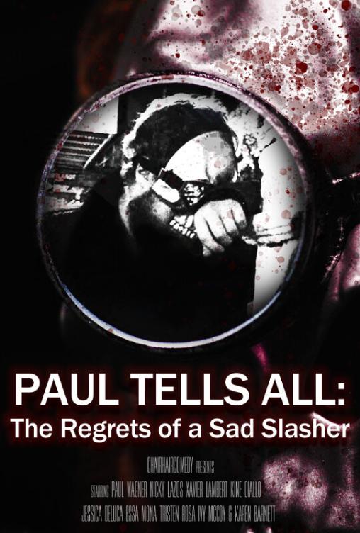 Paul Tells All: The Regrets of a Sad Slasher Paul Tells All: The Regrets of a Sad Slasher